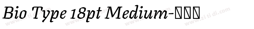 Bio Type 18pt Medium字体转换 Bio Type 18pt Medium字体转换